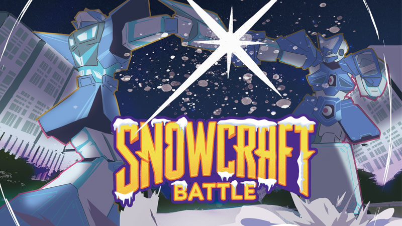 Snowcraft & Battle～未来の雪まつり～